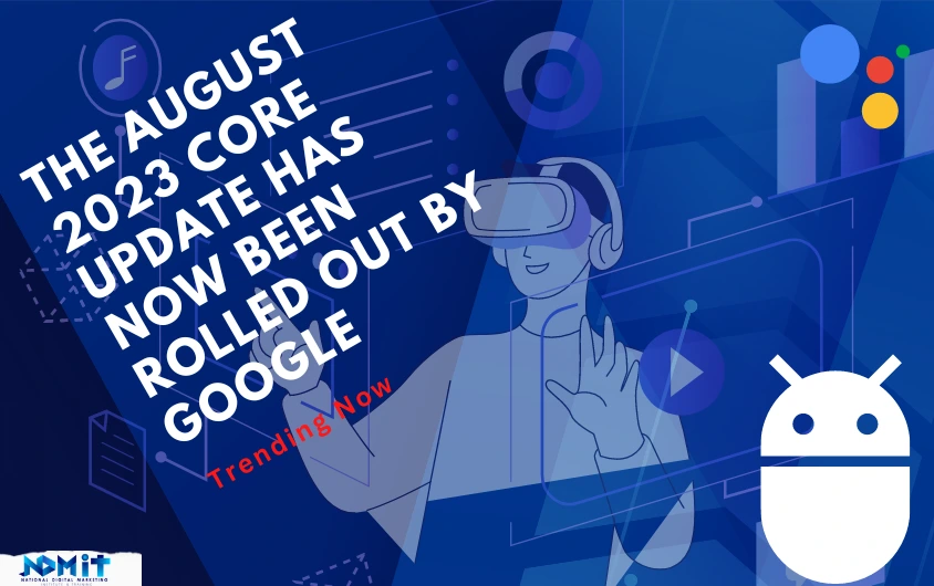The August 2023 Core Update has now been rolled out by Google