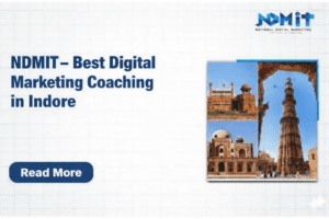 NDMIT- Best Digital Marketing Coaching in Indore