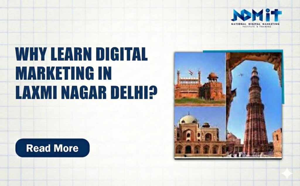 Why Learn Digital Marketing in Laxmi Nagar Delhi?